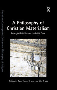 A Philosophy of Christian Materialism 