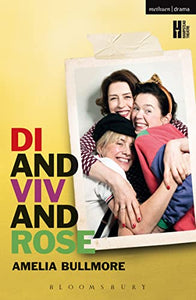 Di and Viv and Rose 