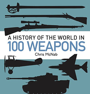 A History of the World in 100 Weapons 