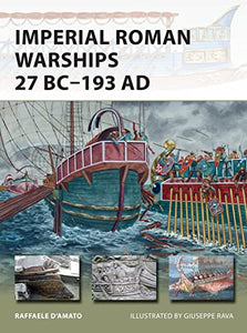 Imperial Roman Warships 27 BC–193 AD 