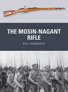 The Mosin-Nagant Rifle 