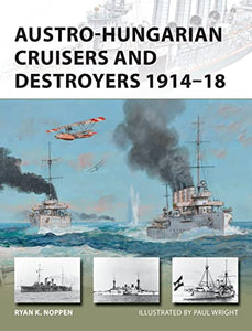 Austro-Hungarian Cruisers and Destroyers 1914–18 