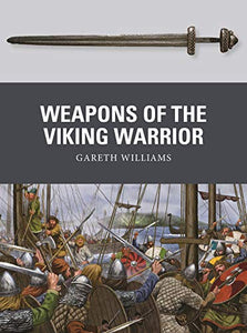 Weapons of the Viking Warrior 