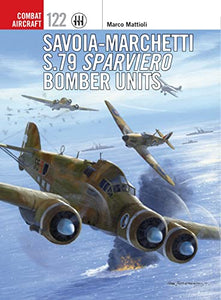 Savoia-Marchetti S.79 Sparviero Bomber Units 