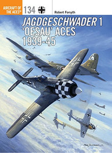 Jagdgeschwader 1 ‘Oesau’ Aces 1939-45 