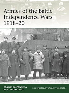 Armies of the Baltic Independence Wars 1918–20 