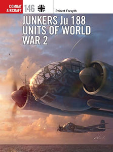 Junkers Ju 188 Units of World War 2 