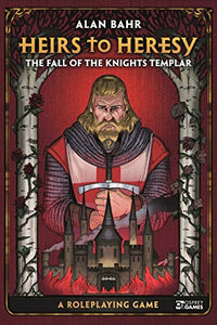 Heirs to Heresy: The Fall of the Knights Templar 