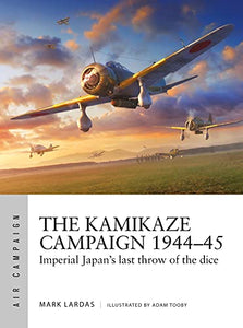 The Kamikaze Campaign 1944–45 