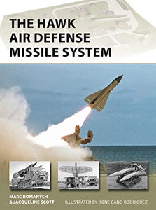 The HAWK Air Defense Missile System 