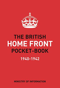 The British Home Front Pocket-Book 