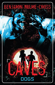 The Caves: Dogs 