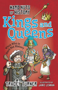 Hard Nuts of History: Kings and Queens 