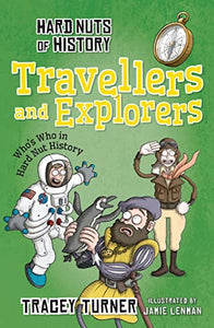 Hard Nuts of History: Travellers and Explorers 