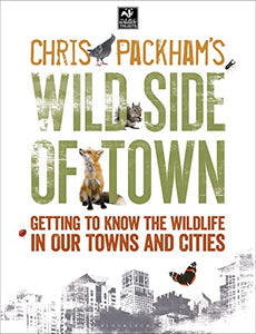 Chris Packham's Wild Side Of Town 