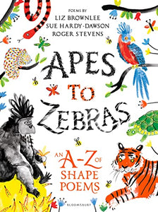 Apes to Zebras: An A-Z of Shape Poems 