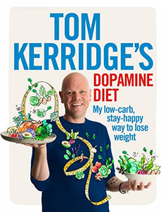 Tom Kerridge's Dopamine Diet 