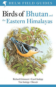 Field Guide to the Birds of Bhutan and the Eastern Himalayas 