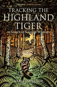 Tracking The Highland Tiger 