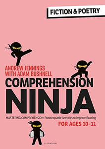 Comprehension Ninja for Ages 10-11: Fiction & Poetry 