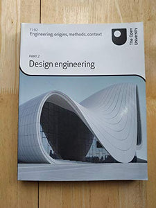 Desing Engineering Part 2, T192 Engineering: origins, methods, context 