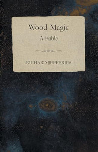 Wood Magic - A Fable 