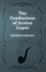 The Confessions of Arsène Lupin 