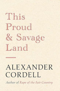 This Proud and Savage Land 