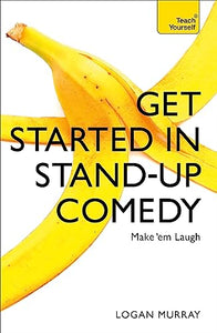 Get Started in Stand-Up Comedy 