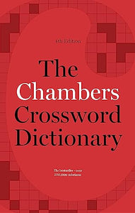 The Chambers Crossword Dictionary, 4th Edition 