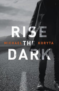 Rise the Dark 