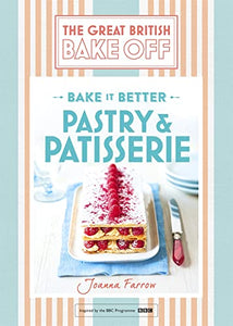 Great British Bake Off – Bake it Better (No.8): Pastry & Patisserie 