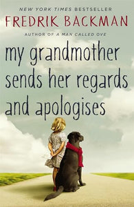 My Grandmother Sends Her Regards and Apologises 