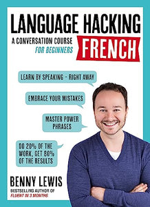 LANGUAGE HACKING FRENCH (Learn How to Speak French - Right Away) 