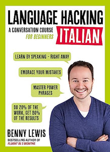 LANGUAGE HACKING ITALIAN (Learn How to Speak Italian - Right Away) 