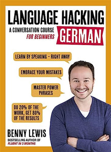 LANGUAGE HACKING GERMAN (Learn How to Speak German - Right Away) 