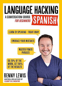 LANGUAGE HACKING SPANISH (Learn How to Speak Spanish - Right Away) 