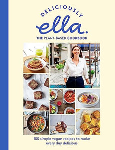 Deliciously Ella The Plant-Based Cookbook 