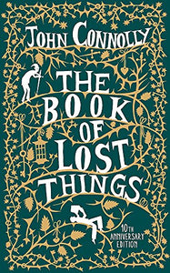 The Book of Lost Things 10th Anniversary Edition 