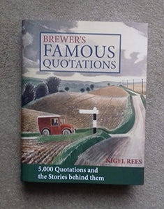 Brewer's Famous Quotations 