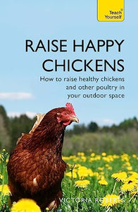 Raise Happy Chickens 