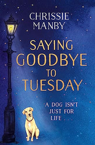 Saying Goodbye to Tuesday 