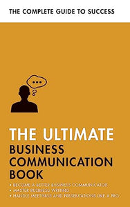 The Ultimate Business Communication Book 