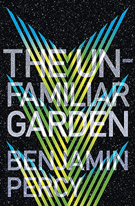 The Unfamiliar Garden 