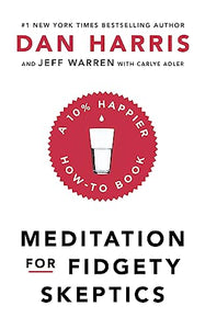 Meditation For Fidgety Skeptics 