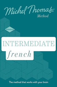 Intermediate French New Edition (Learn French with the Michel Thomas Method) 