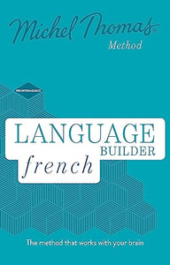 Language Builder French (Learn French with the Michel Thomas Method) 