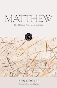 The Hodder Bible Commentary: Matthew 