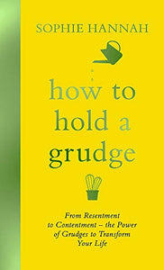 How to Hold a Grudge 