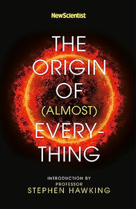 New Scientist: The Origin of (almost) Everything 